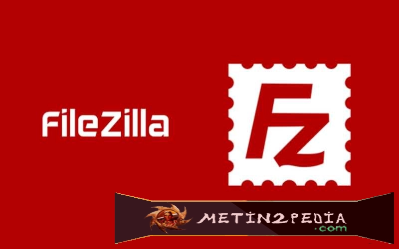 Metin2 Filezilla Programı İndir